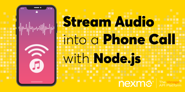 Stream Audio into a Phone Call with Node.js